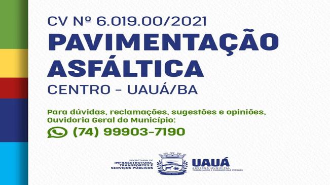 CV Nº 6.019.00/2021 PAVIMENTAÇÃO ASFÁLTIVA CENTRO-UAUÁ/BA